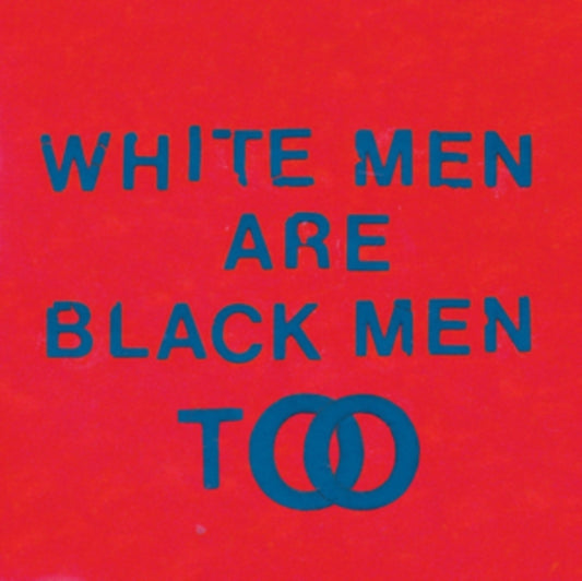 This LP Vinyl is brand new.Format: LP VinylMusic Style: Soft RockThis item's title is: White Men Are Black Men TooArtist: Young FathersLabel: Pye RecordsBarcode: 5054429001334Release Date: 4/7/2015