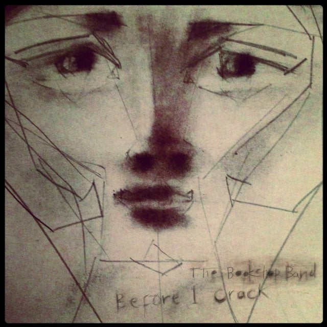 Before I Crack & That Ghost Belongs To Me & When We’Re Young & Curious & Curiouser
