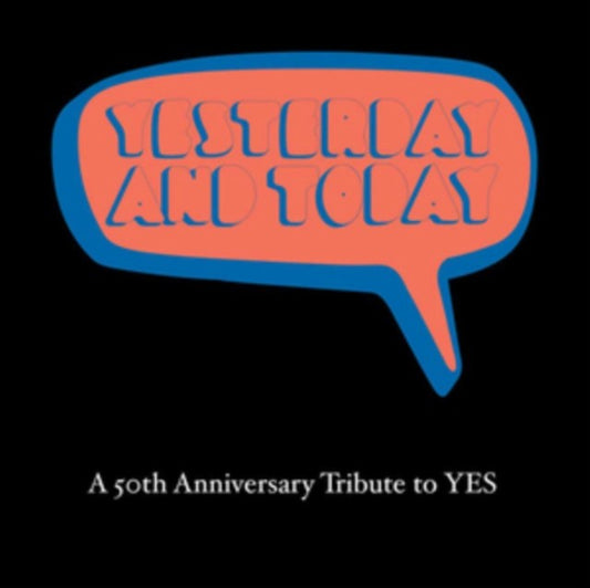 Yesterday And Today: A 50Th Anniversary Tribute To Yes