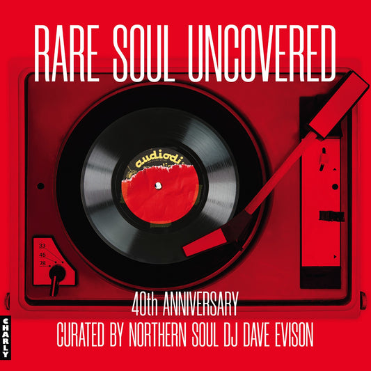 Rare Soul Uncovered (40Th Anniversary Edition)