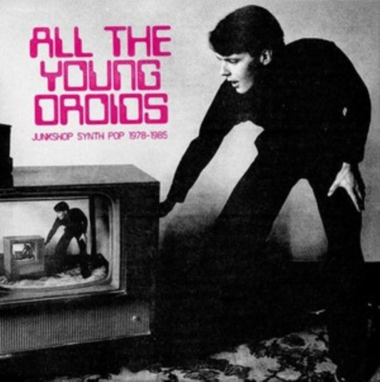 All The Young Droids - Junkshop Synth Pop 1978-1985 (2CD)