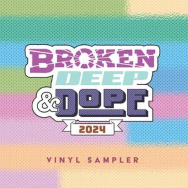 Broken Deep & Dope: Sampler 2024