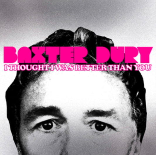 This LP Vinyl is brand new.Format: LP VinylThis item's title is: I Thought I Was Better Than YouArtist: Baxter DuryBarcode: 5400863120016Release Date: 6/30/2023