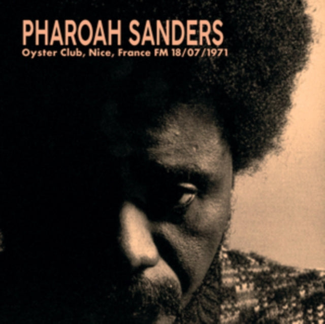 Pharoah Sanders 1971-07-18 Oyster Club. Nice. France Fm
