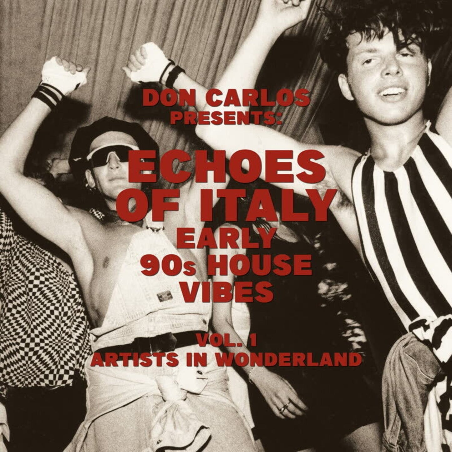 Echoes Of Italy: Early 90'S House Vibes Vol. 1, Artists In Wonderland