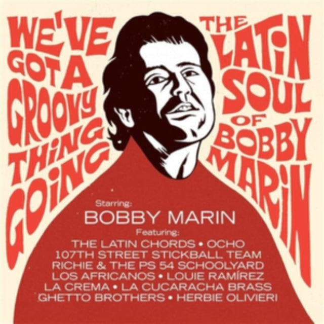 We've Got A Groovy Thing Going: The Latin Soul Of Bobby Marin (2LP)