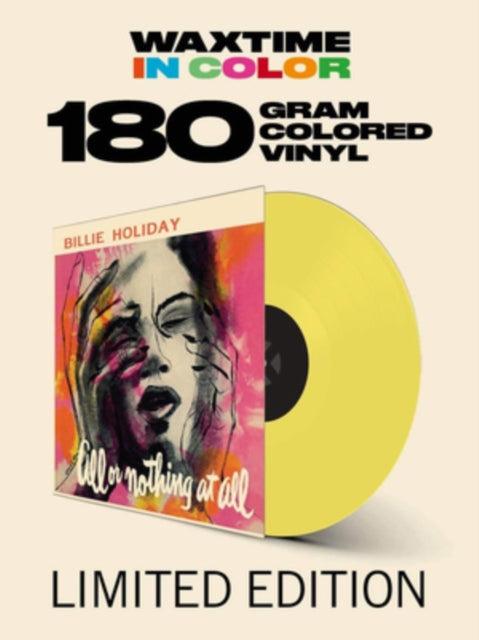 This LP Vinyl is brand new.Format: LP VinylThis item's title is: All Or Nothing At All (Limited/180G/Solid Yellow LP Vinyl)Artist: Billie HolidayBarcode: 8436559464567Release Date: 8/17/2018