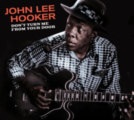 This CD is brand new.Format: CDMusic Style: Country BluesThis item's title is: Don't Turn Me From Your Door / Blues Before SunriseArtist: John Lee HookerBarcode: 8436559467810Release Date: 10/9/2020