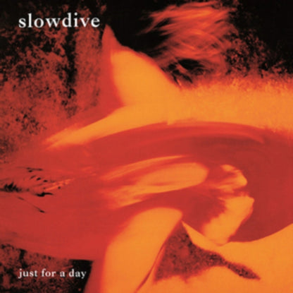 Just For A Day (140G) & Slowdive & Just For A Day (180G) & Pygmalion (180G)