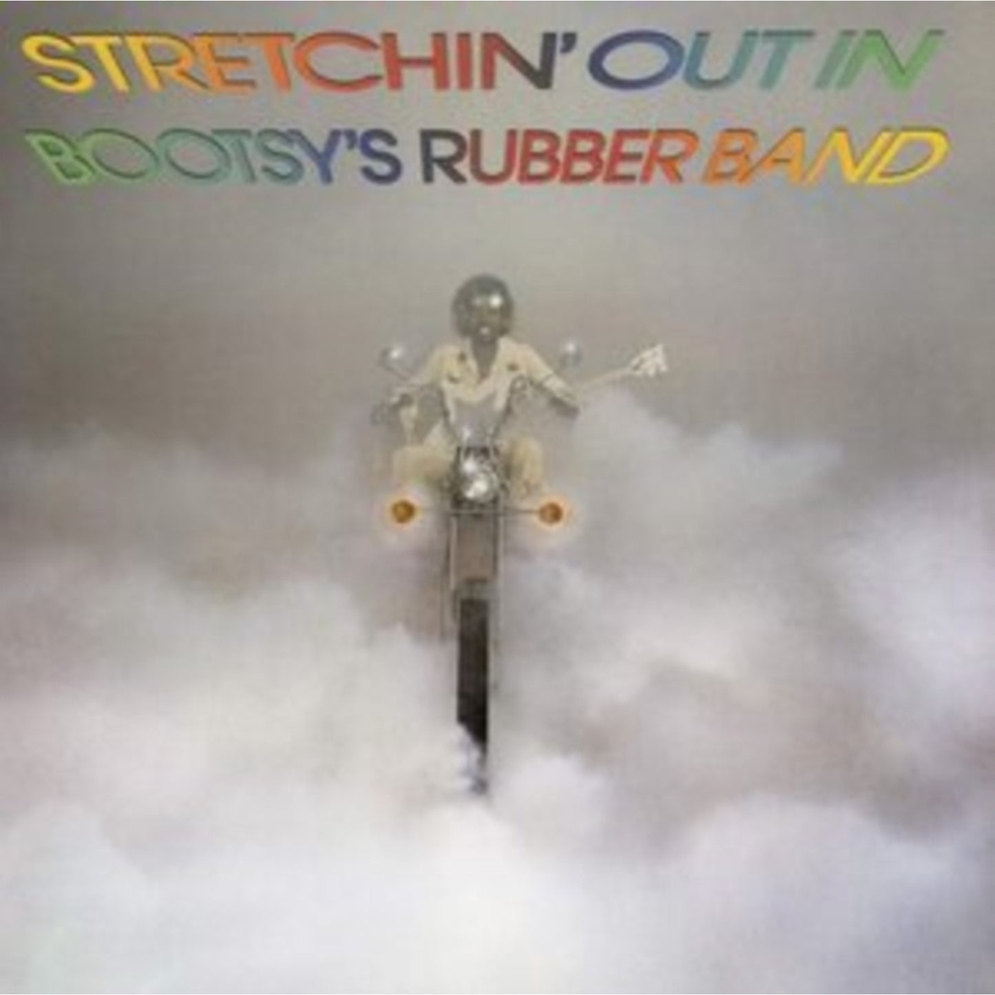 Stretchin Out In Bootsy's Rubber Band (Import)