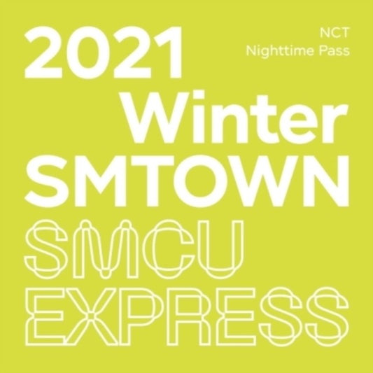 2021 Winter Smtown: Smcu Exrpess (Nct - Nighttime Pass)