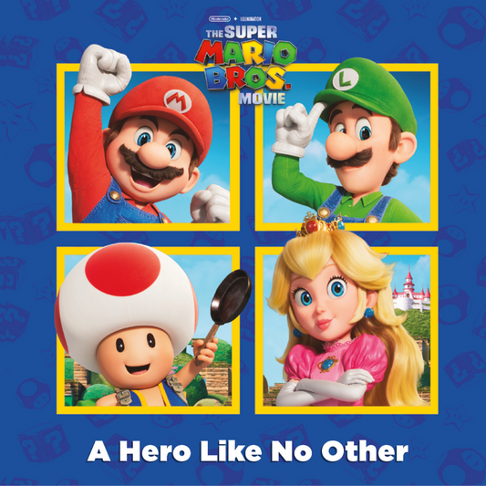 The Super Mario Bros. Movie: A Hero Like No Other Book