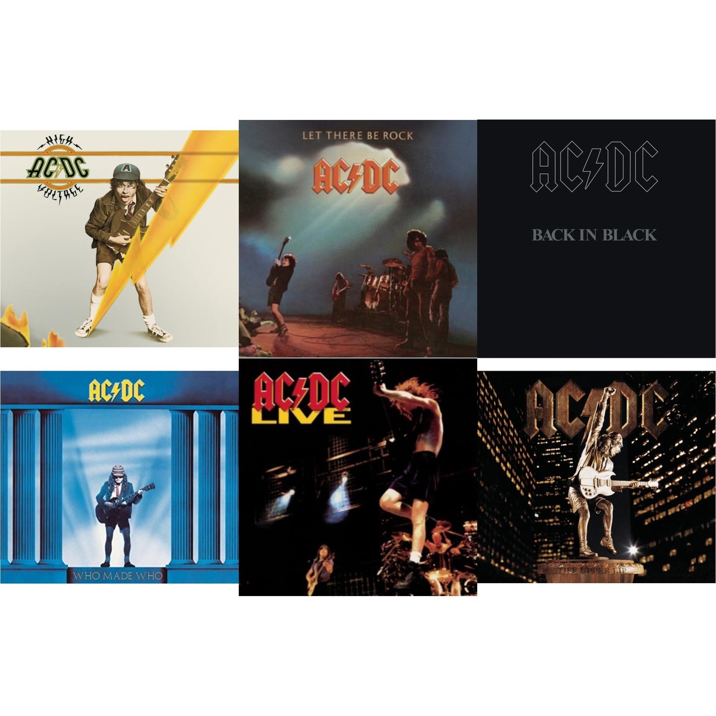 High Voltage & Let There Be Rock & Back In Black & Who Made Who & Live & Stiff Upper Lip