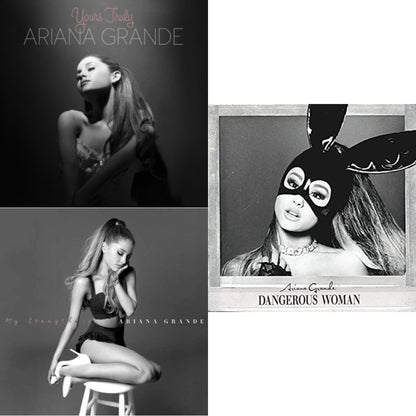 Yours Truly & My Everything & Dangerous Woman