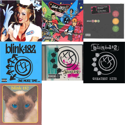 Enema Of The State (X) & Mark Tom Travis Show The Enema Strikes Back & Take Off Your Pants & Jacket & One More Time… (X) & Blink-182 & Greatest Hits & Cheshire Cat