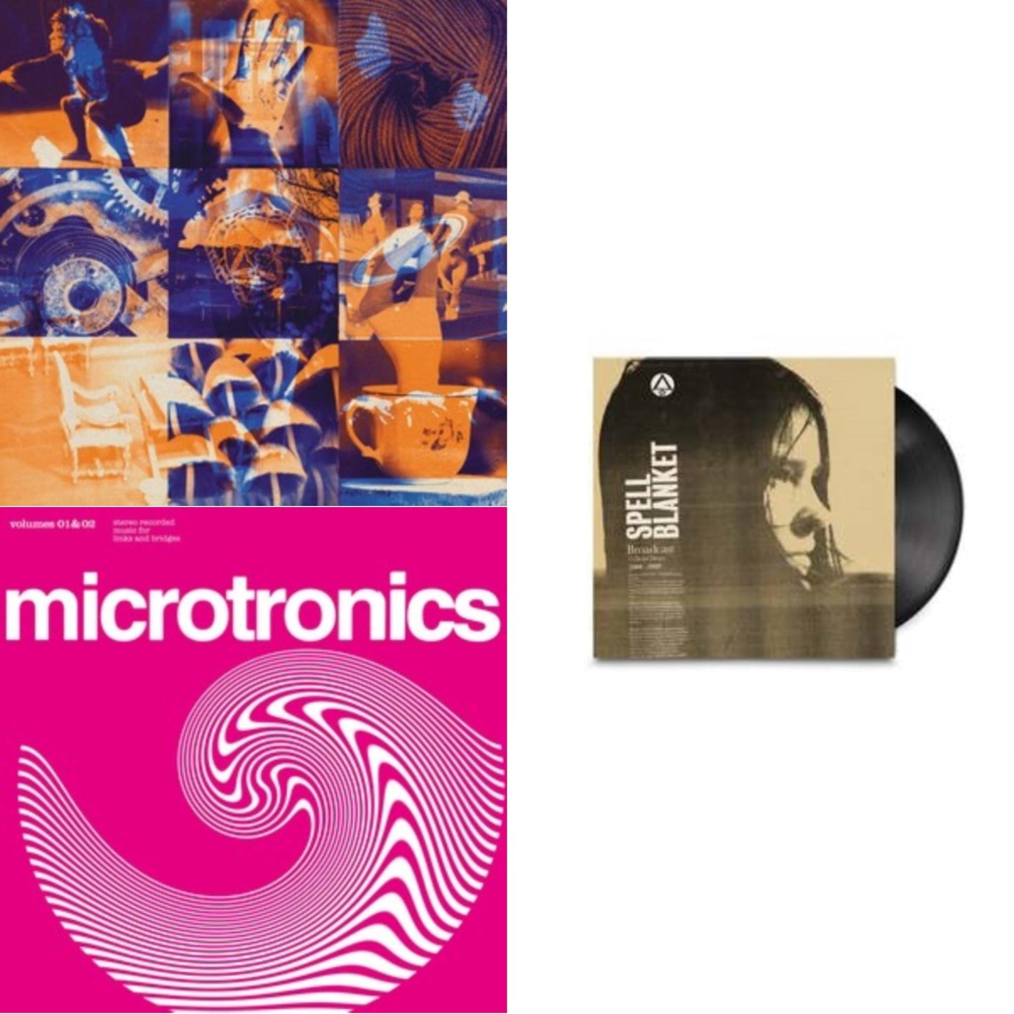 Spell Blanket - Collected Demos 2006-2009 (2LP) & Microtronics - Volumes 1 & 2 & Mother Is The Milky Way