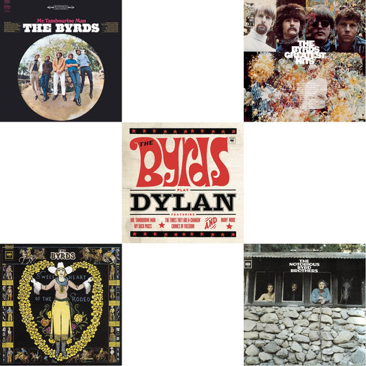 Greatest Hits & Byrds Play Dylan & Notorious Byrd Brothers & Mr. Tambourine Man & Sweetheart Of The Rodeo