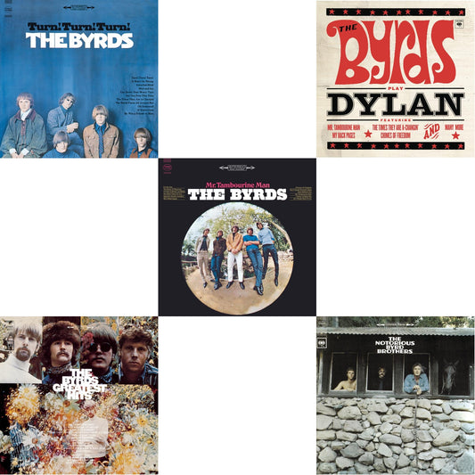 Greatest Hits & Byrds Play Dylan & Notorious Byrd Brothers & Mr. Tambourine Man & Turn Turn Turn