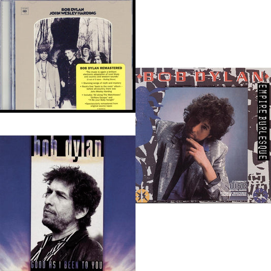 John Wesley Harding & Good As I Been To You & Empire Burlesque