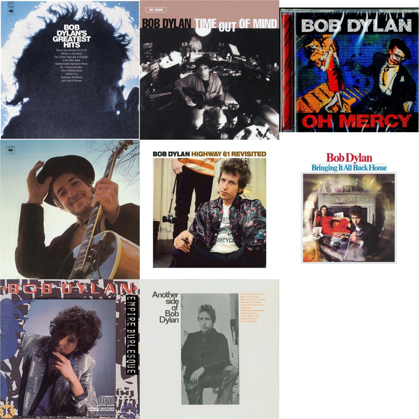 Greatest Hits Vol.1 & Time Out Of Mind & Oh Mercy & Nashville Skyline & Highway 61 Revisited & Bringing It All Back Home & Empire Burlesque & Another Side Of Bob Dylan