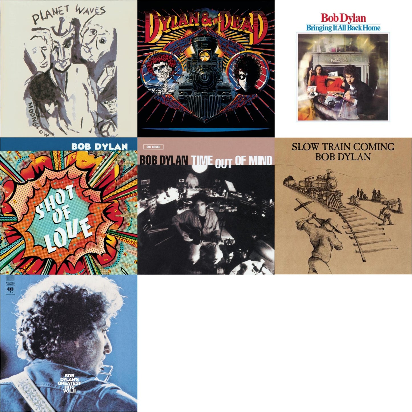 Greatest Hits Vol.2 & Time Out Of Mind & Slow Train Coming & Bringing It All Back Home & Shot Of Love & Planet Waves & Dylan & The Dead