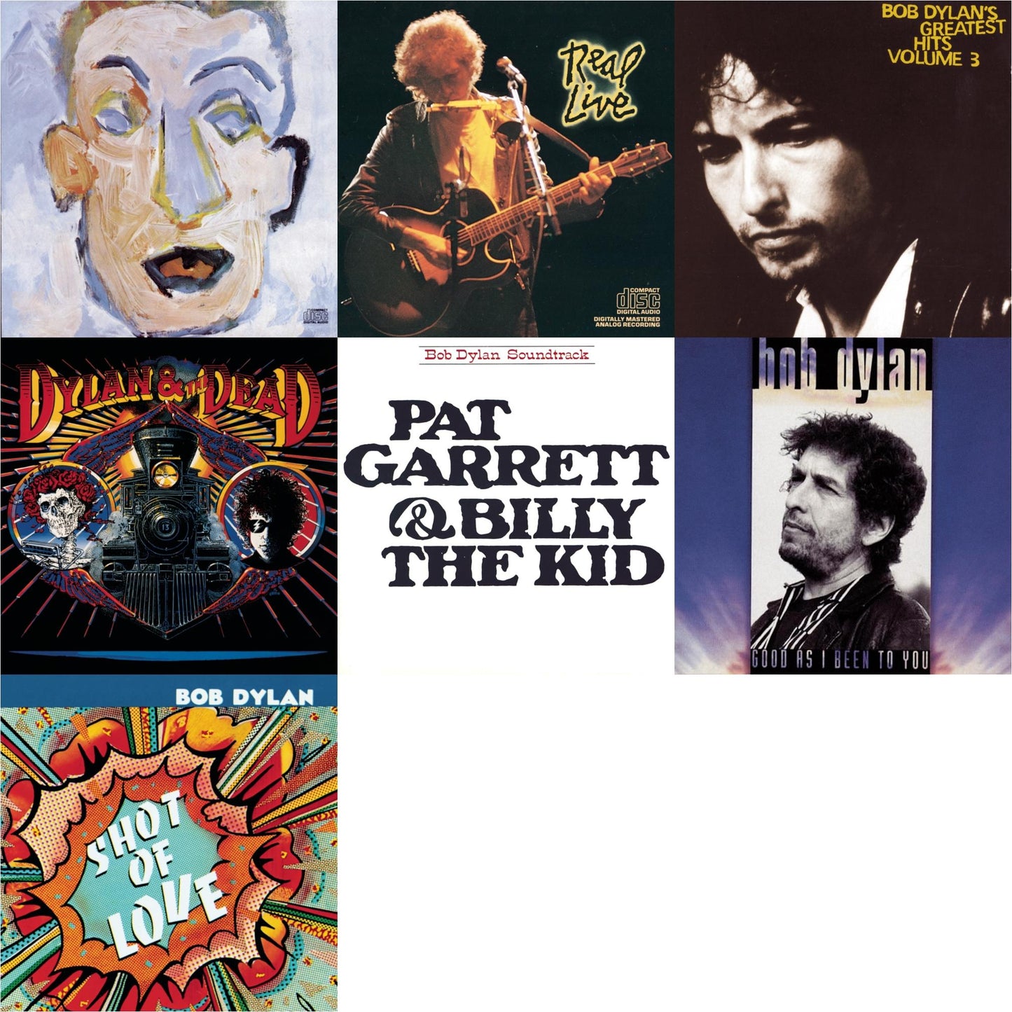 Shot Of Love & Pat Garrett & Billy The Kid & Good As I Been To You & Real Live & Greatest Hits Vol.3 & Self Portrait & Dylan & The Dead