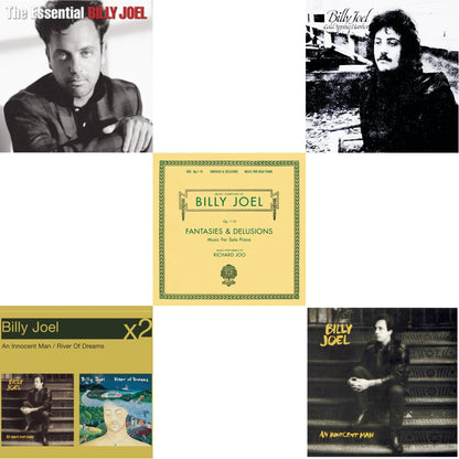 Essential Billy Joel & River Of Dreams & Fantasies & Delusions (Opus 1-10 Music For Solo Piano) & Cold Spring Harbor & An Innocent Man