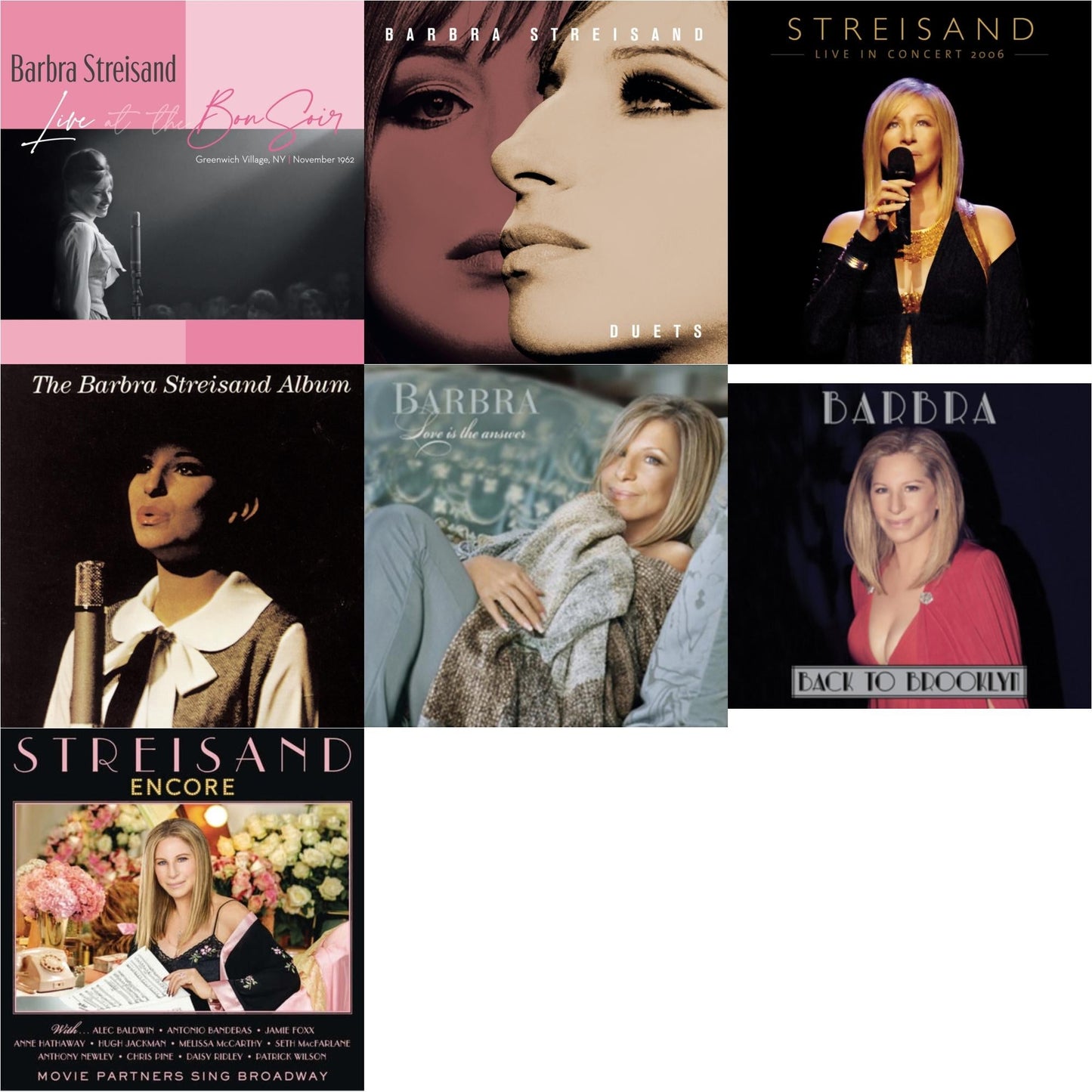Live At The Bon Soir & Duets & Streisand: Live In Concert 2006 & Barbra Streisand Album & Love Is The Answer & Back To Brooklyn & Encore: Movie Partners Sing Broadway