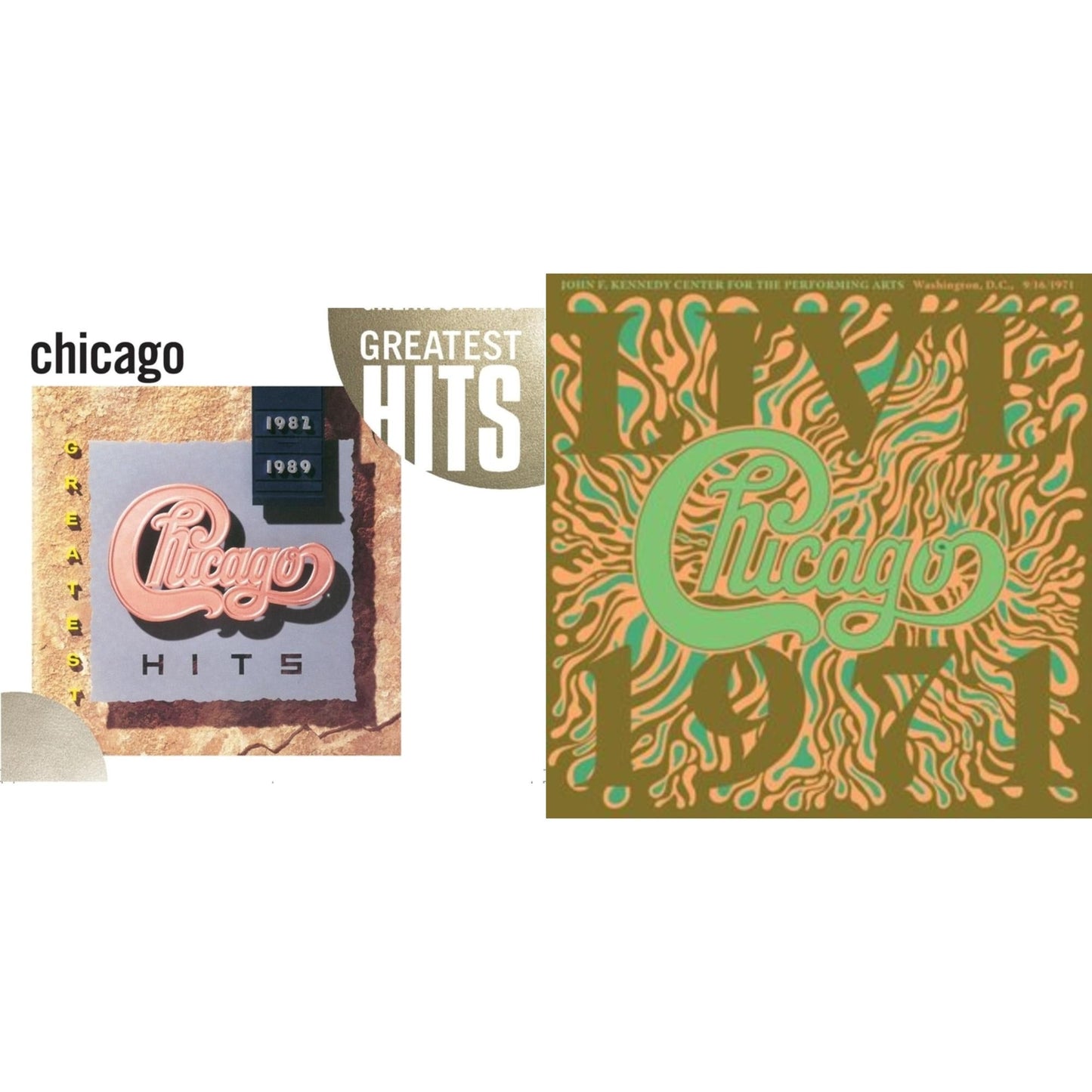 Greatest Hits 1982 - 1989 & Chicago At The John F. Kennedy Center For The Performing Arts, Washington D.C. (9/16/71)