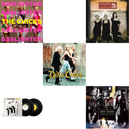 Gaslighter & Essential Chicks (2LP) & Wide Open Spaces & Home & Taking The Long Way