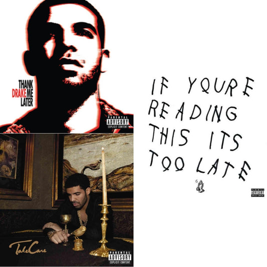 Thank Me Later & Take Care & If You're Reading This It's Too Late