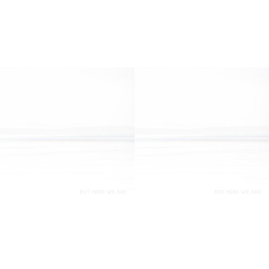 But Here We Are (White LP Vinyl) & But Here We Are