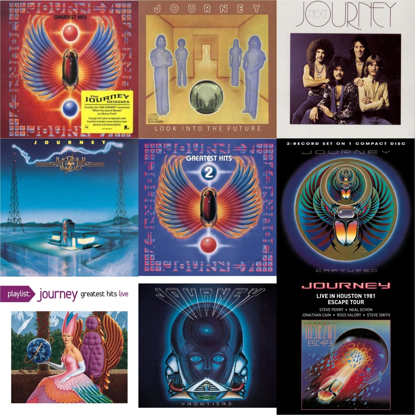 Greatest Hits & Look Into The Future & Next & Raised On Radio & Journey's Greatest Hits Vol.2 & Captured & Playlist: Journey Greatest Hits Live & Frontiers & Live In Houston 1981: The Escape Tour