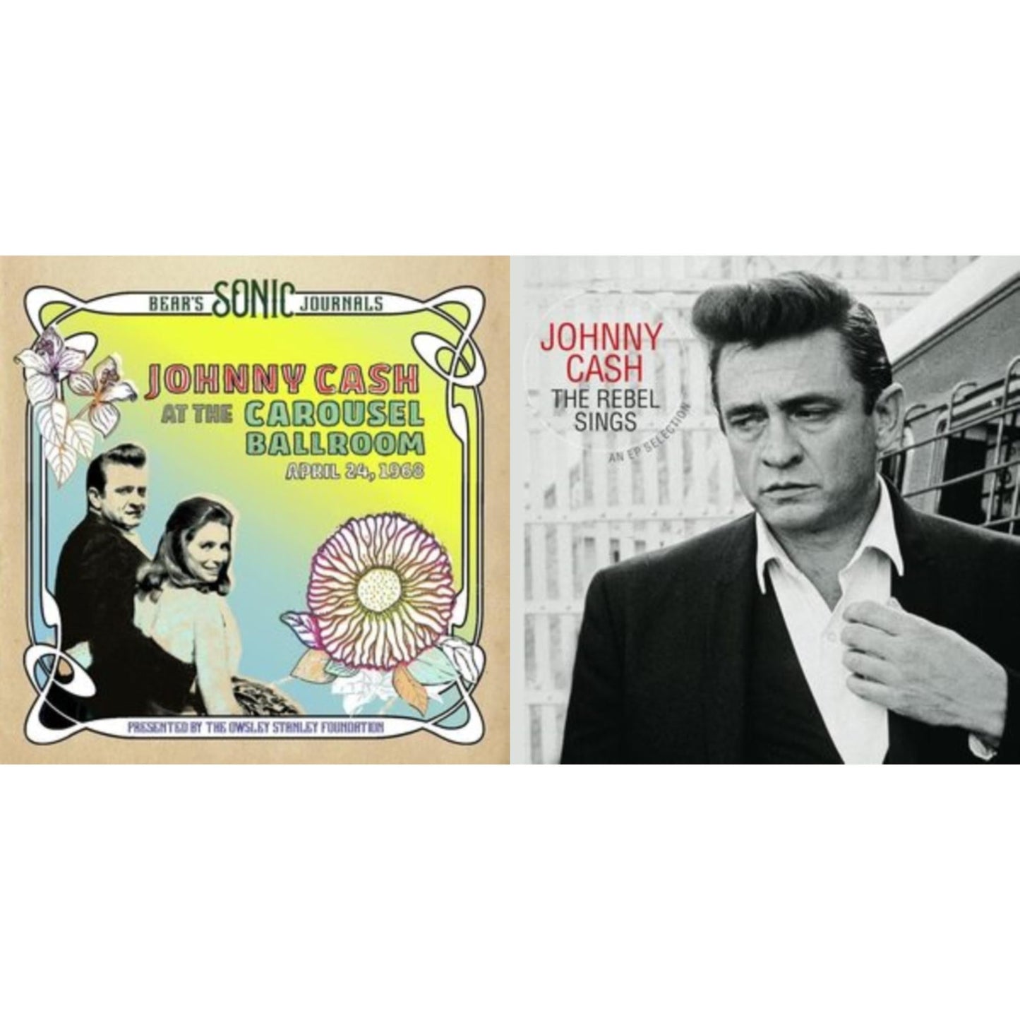 Bear's Sonic Journals: Johnny Cash, At The Carousel Ballroom, April 24, 1968 (2LP) & Rebel Sings (Crystal Clear & Solid Silver LP Vinyl)