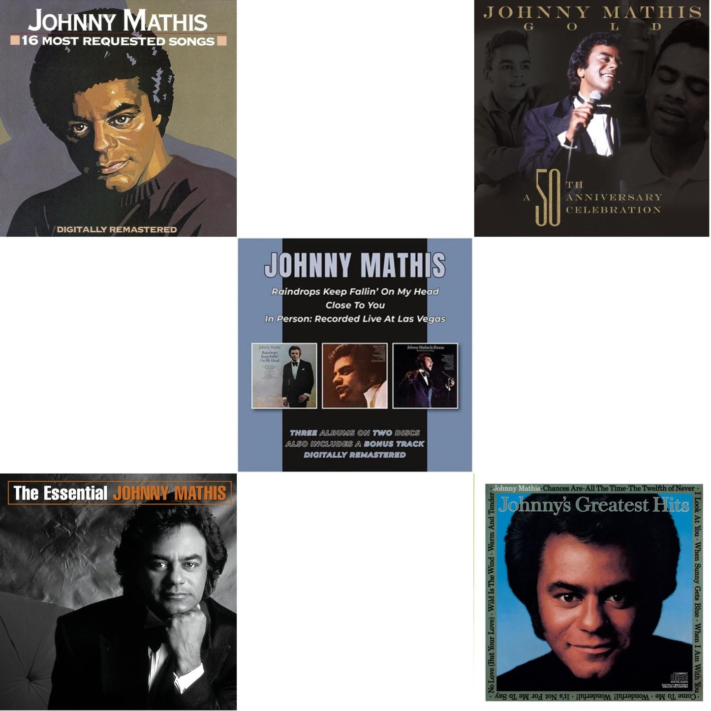 16 Most Requested Songs & Essential Johnny Mathis & Raindrops Keep Fallin' On My Head / Close To You / In Person (2CD) & 50Th Anniversary Celebration & Johnny's Greatest Hits