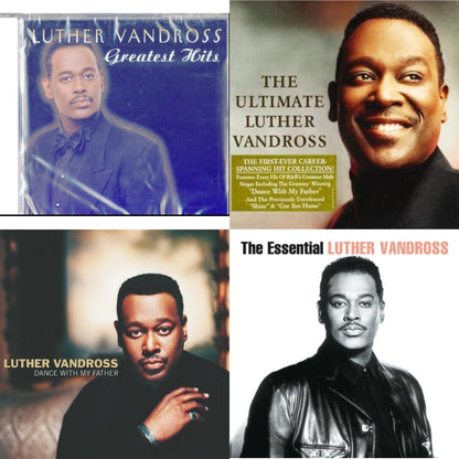 Greatest Hits & Best Of Luther Vandross & Dance With My Father & Essential Luther Vandross