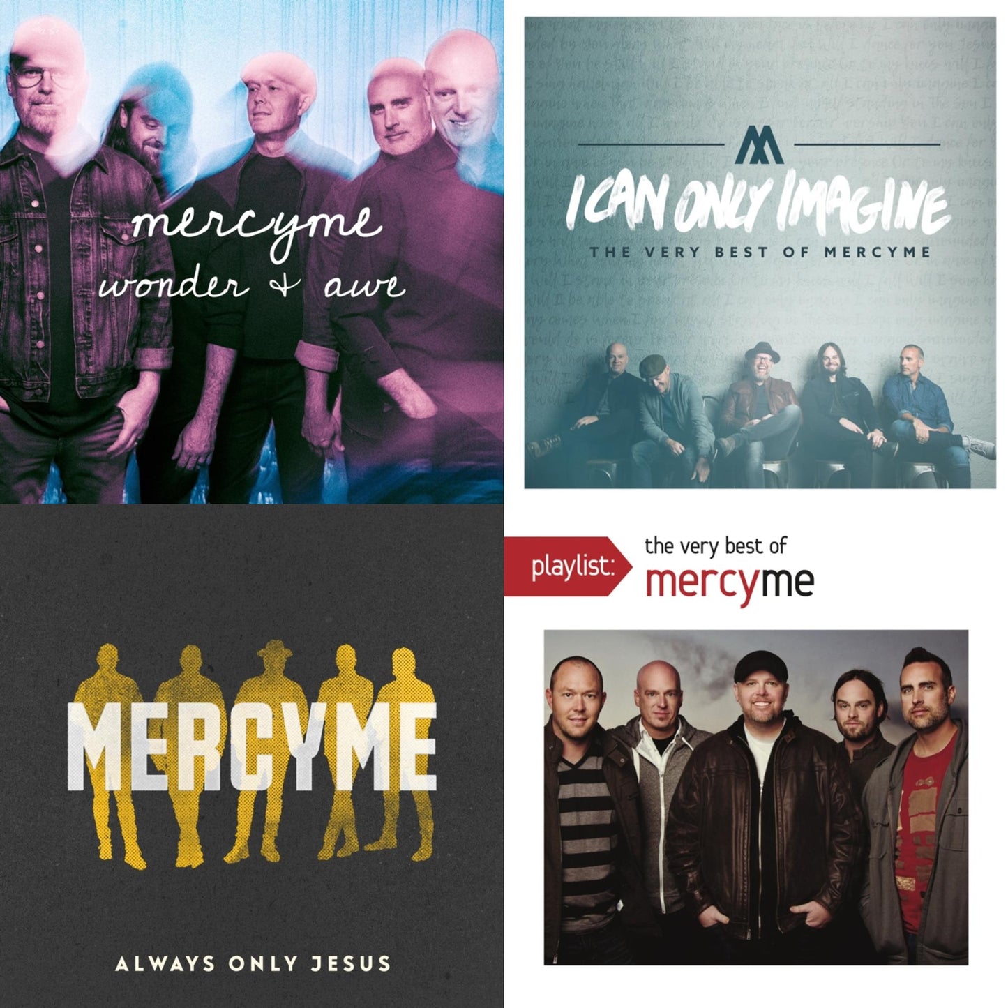 Wonder & Awe & I Can Only Imagine: Very Best Of & Always Only Jesus & Playlist: Very Best Of Mercyme