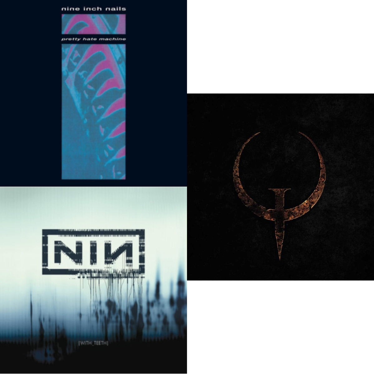 Pretty Hate Machine & With Teeth (2LP) & Quake (2LP)