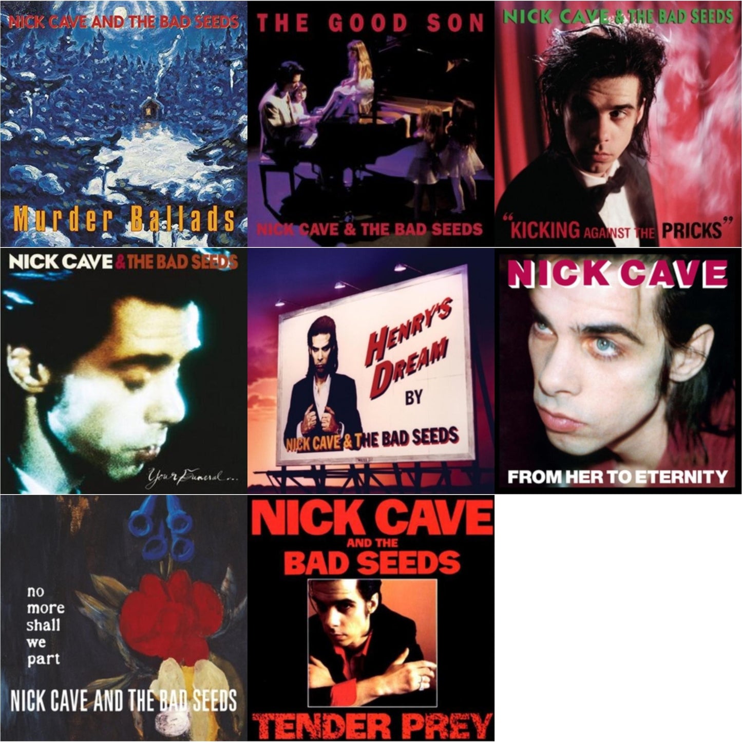 From Her To Eternity & Kicking Against The Pricks & Your Funeral...My Trial (2LP) & Tender Prey & Good Son & Henry's Dream & Murder Ballads (X) & No More Shall We Part (2LP)