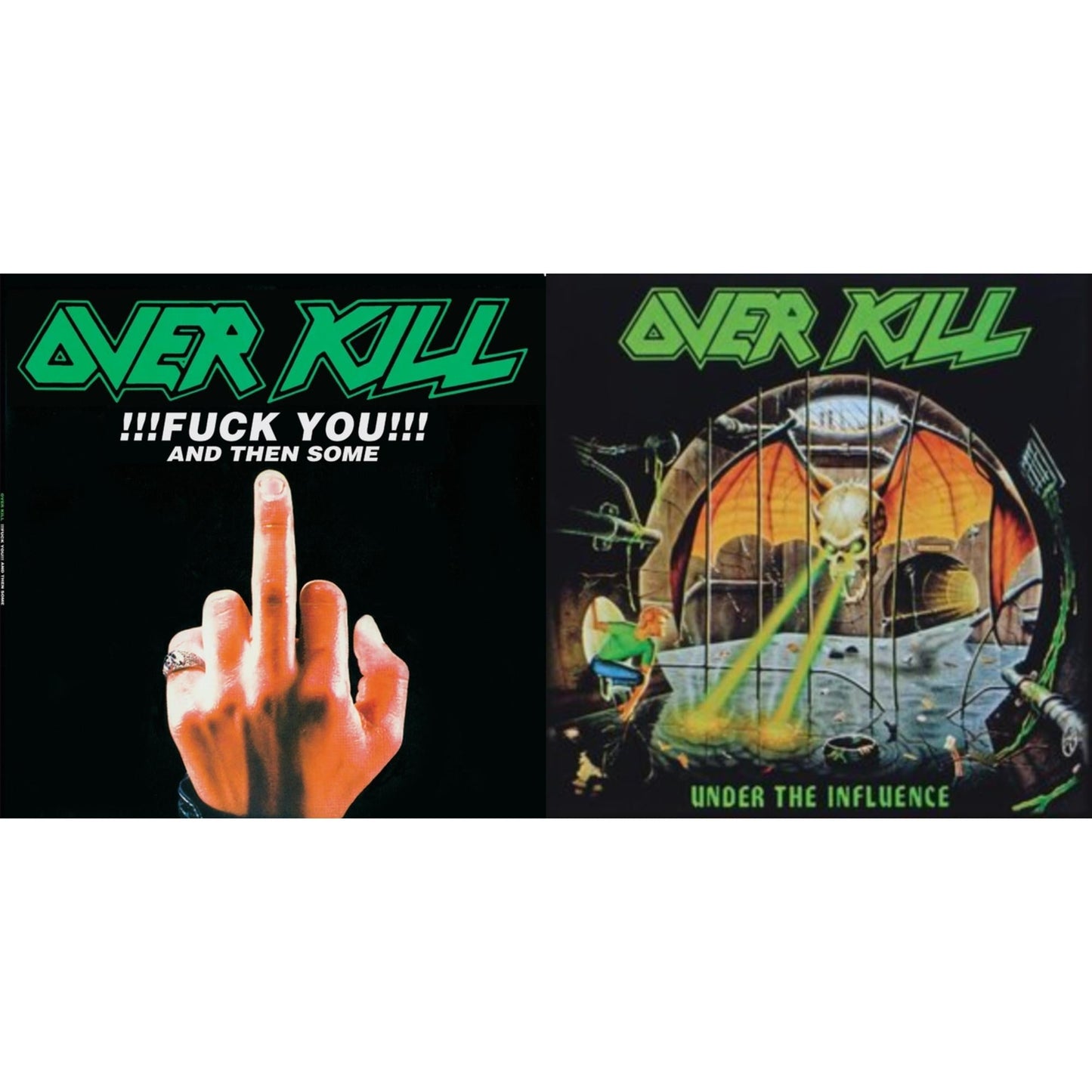 Fuck You & Then Some & Under The Influence