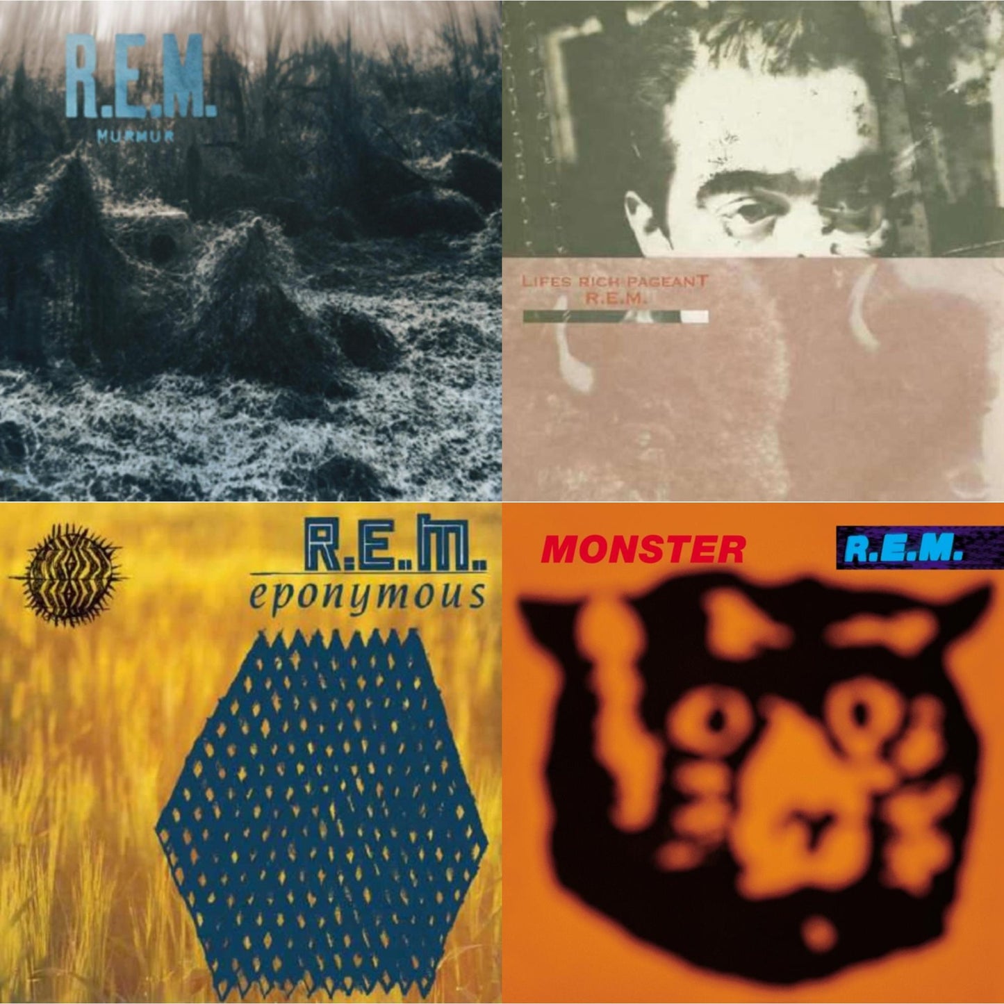 Murmur & Lifes Rich Pageant & Eponymous & Monster