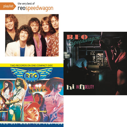 Hi Infidelity & Live: You Get What You Play For & Playlist: Very Best Of Reo Speedwagon