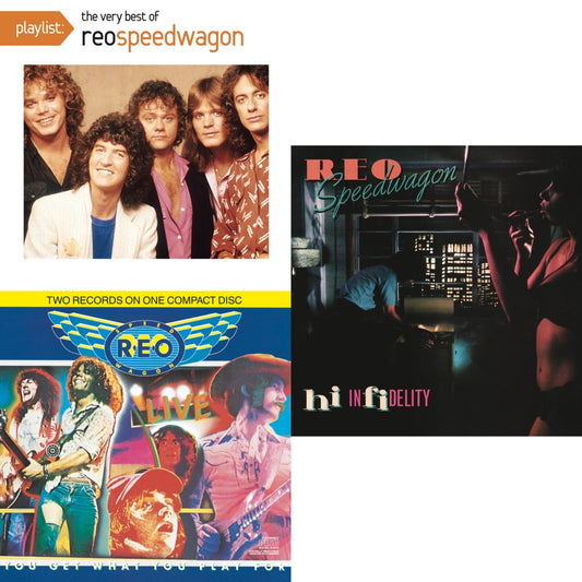 Hi Infidelity & Live: You Get What You Play For & Playlist: Very Best Of Reo Speedwagon