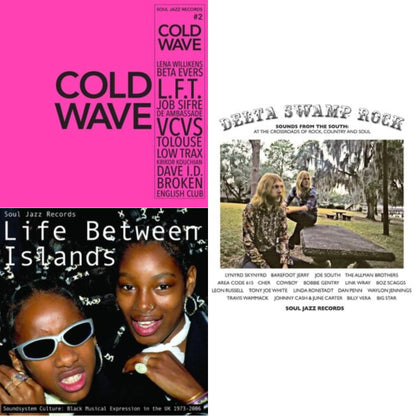 Cold Wave #2 (2LP) & Life Between Islands - Soundsystem Culture: Black Musical Expression In The Uk 1973-2006 (3LP) & Delta Swamp Rock - Sounds From The South:  At The Crossroads Of Rock, Country & Soul