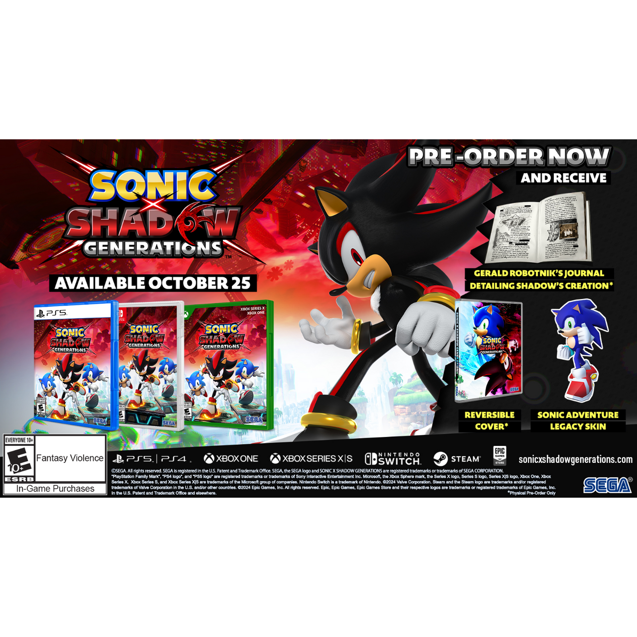 This is brand new.Shadow the Hedgehog is back with Classic and Modern Sonic in SONIC X SHADOW GENERATIONS, an all-new collection featuring two unique experiences!
Past meets present in SONIC GENERATIONS! Modern and Classic Sonic team up to defeat Dr.