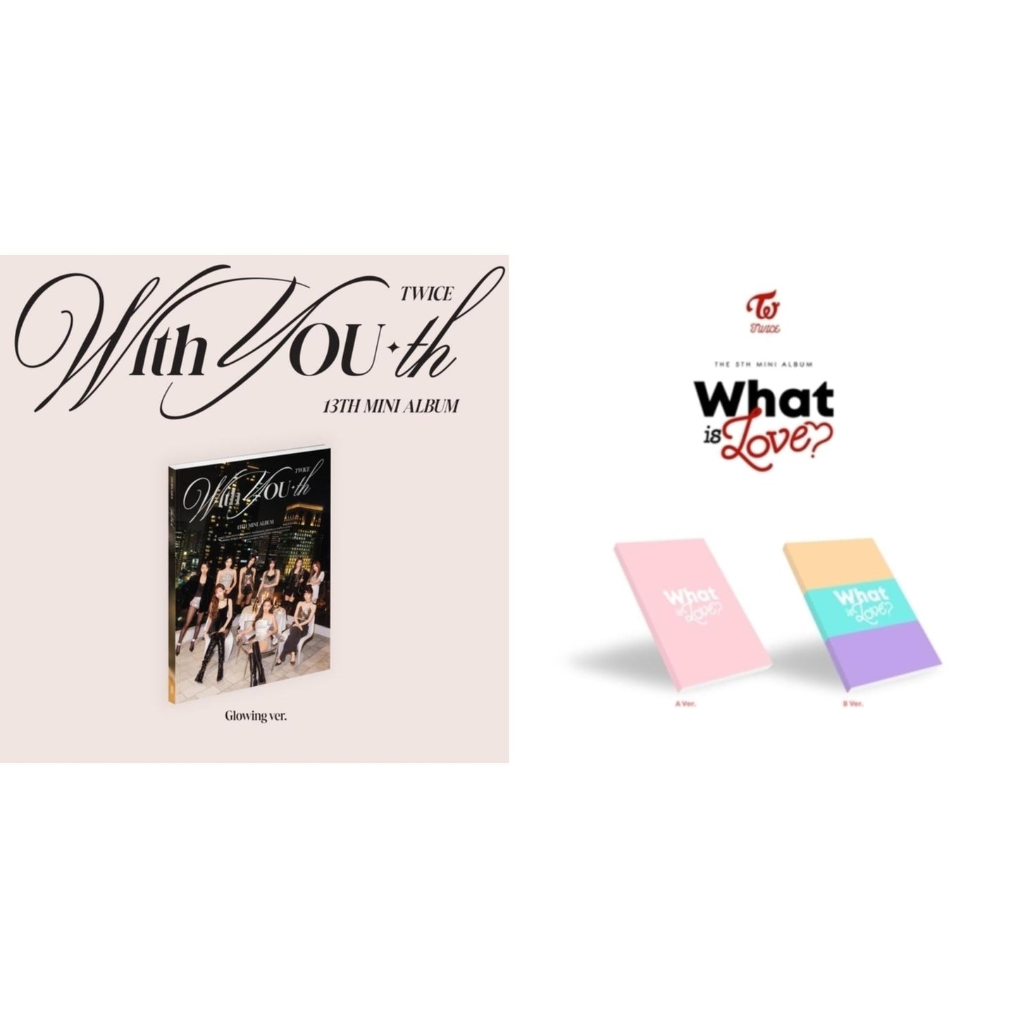 With You-Th (Glowing Ver.) & What Is Love?