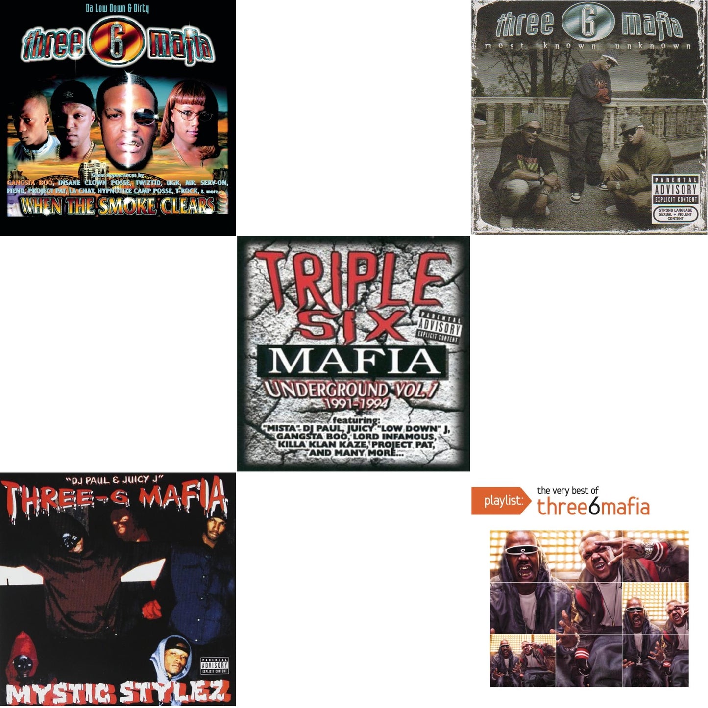 When The Smoke Clears & Mystic Stylez & Underground Vol.1 & Most Known Unknown (Revised Edition) & Playlist: Very Best Of Three 6 Mafia
