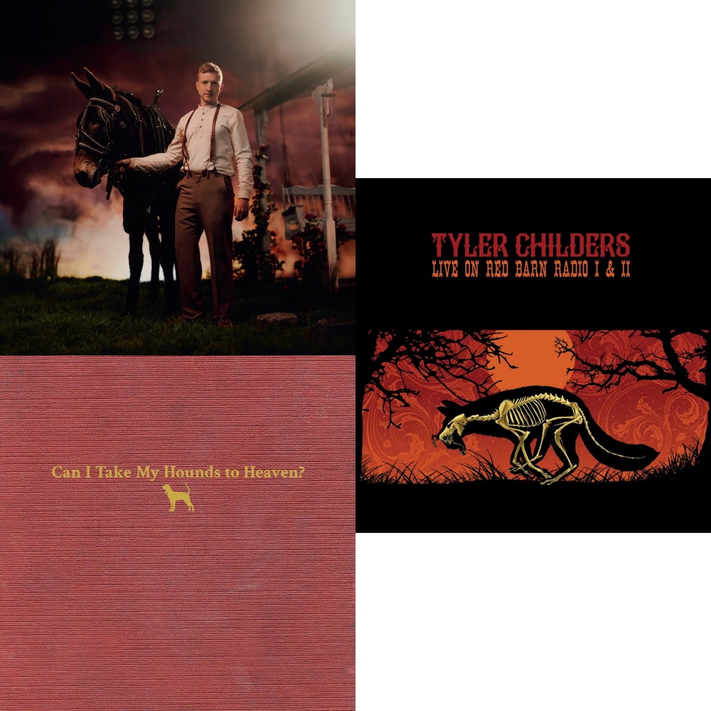 Tyler Childers - Can I Take My Hounds To Heaven? (3LP) & Rustin In The Rain & Live On Red Barn Radio I & Ii