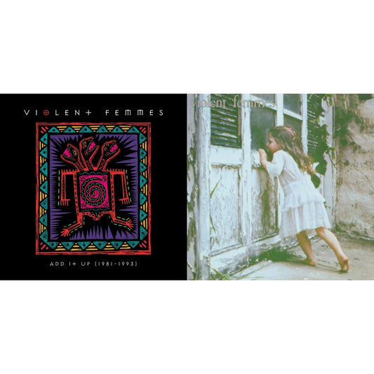 Add It Up (1981-1993) (2LP) & Violent Femmes (Deluxe) (3LP/7 Inch)