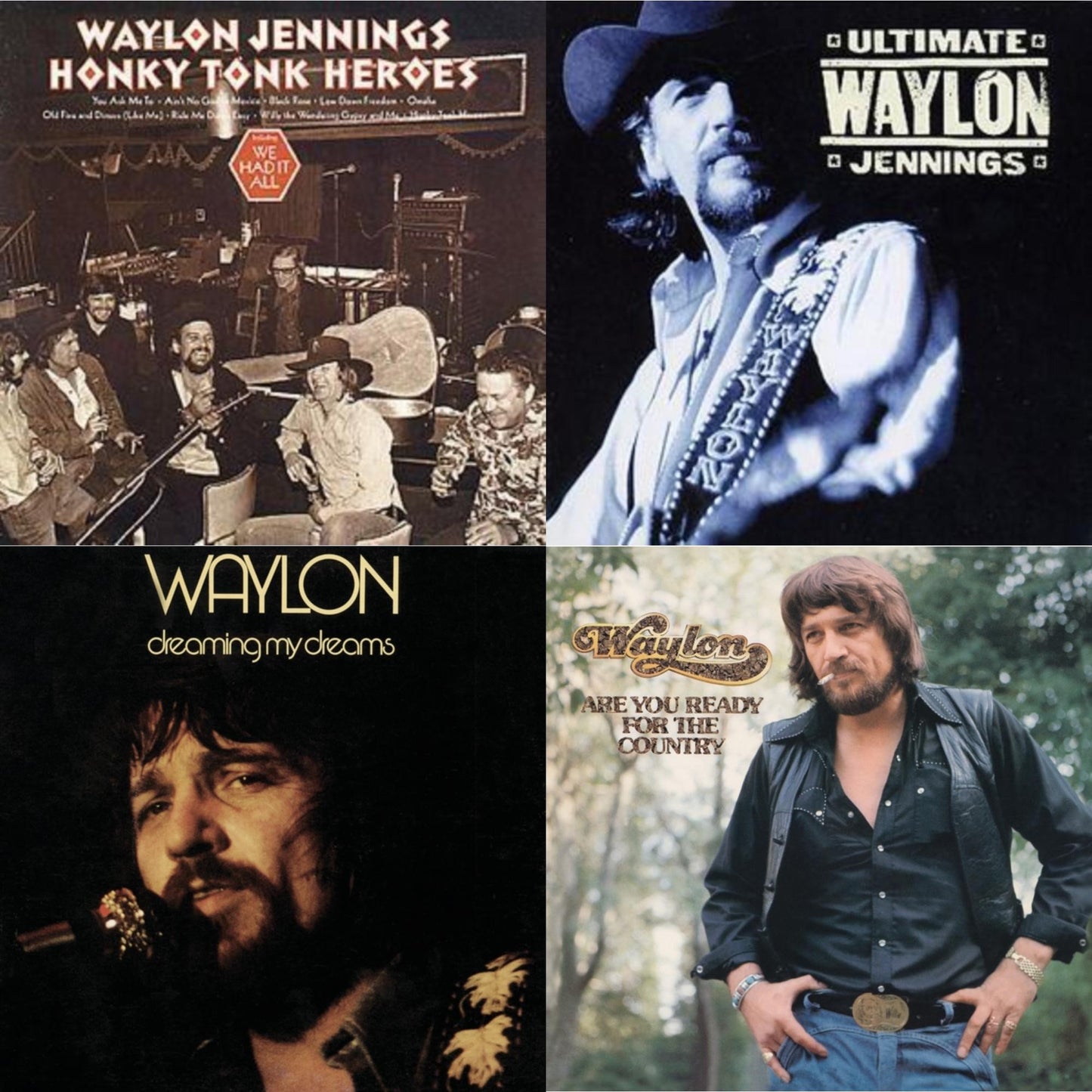 Honky Tonk Heroes & Ultimate Waylon Jennings & Dreaming My Dreams & Are You Ready For The Country